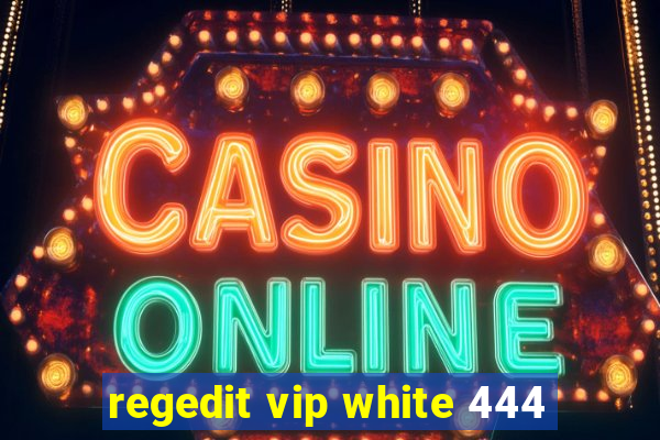 regedit vip white 444